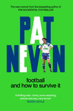 Pat Nevin “Football and how to survive it.”